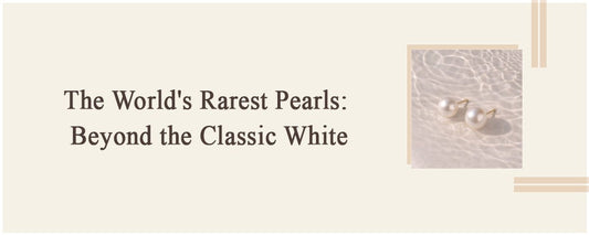 The World's Rarest Pearls: Beyond the Classic White